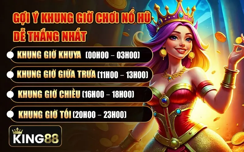 Bật mí các khung giờ vàng nổ hũ