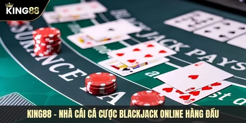 Khám phá thế giới cá cược Blackjack Online đầy hấp dẫn