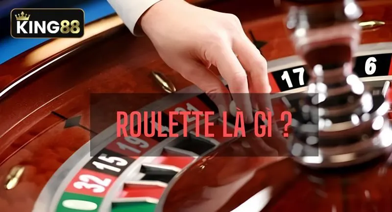 Roulette Online là gì? Roulette Online là gì?