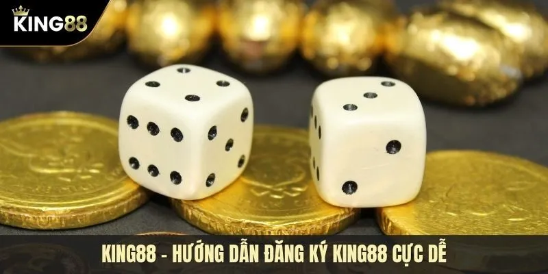 Tất tần tật quy trình đăng ký KING88 cho tân game thủ
