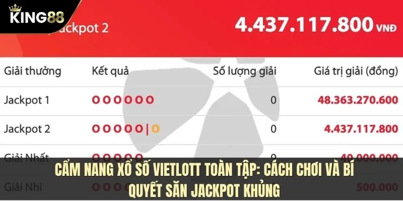 Cẩm nang xổ số Vietlott toàn tập: Cách chơi và bí quyết săn Jackpot khủng